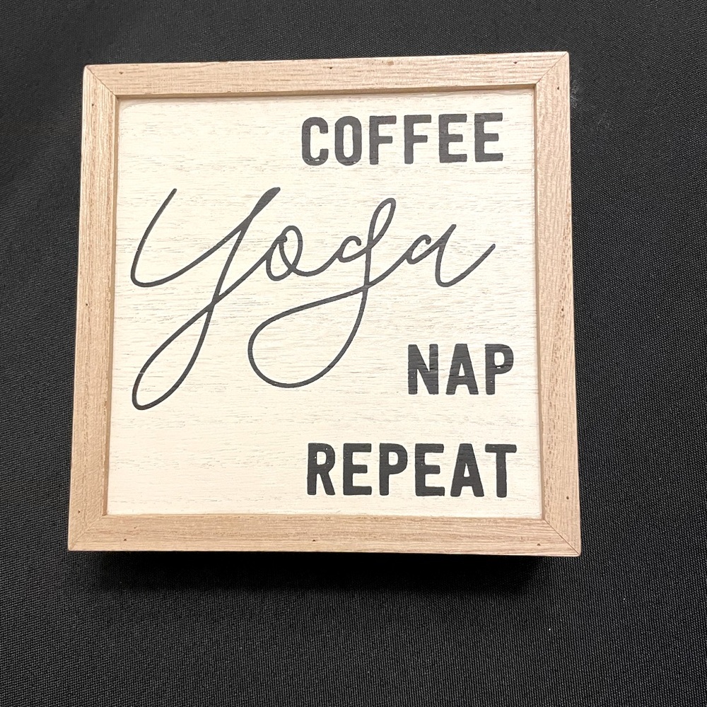 Coffee Yoga Nap Repeat picture. 6” width x 6” height x 1.5” depth